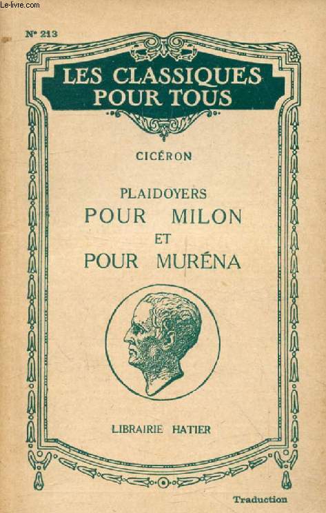 PLAIDOYERS POUR MILON ET POUR MURENA (Traduction) (Les Classiques Pour Tous)