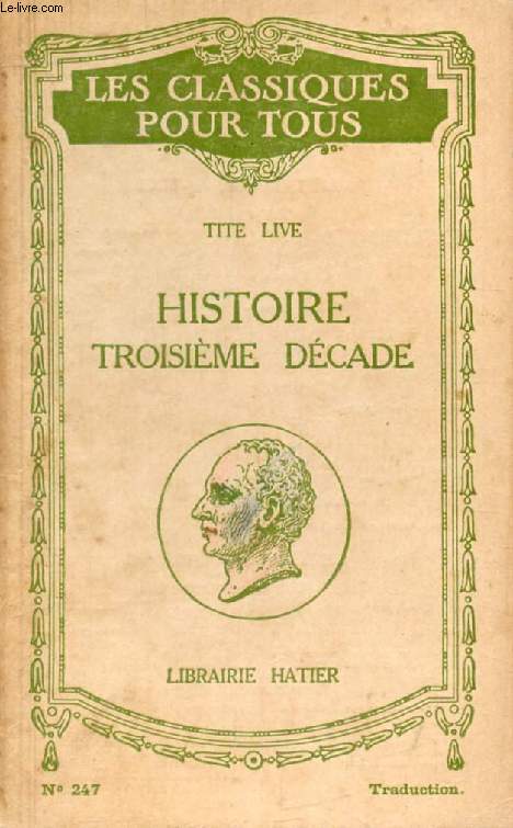 HISTOIRE ROMAINE, EXTRAITS DE LA 3e DECADE (Traduction) (Les Classiques Pour Tous)