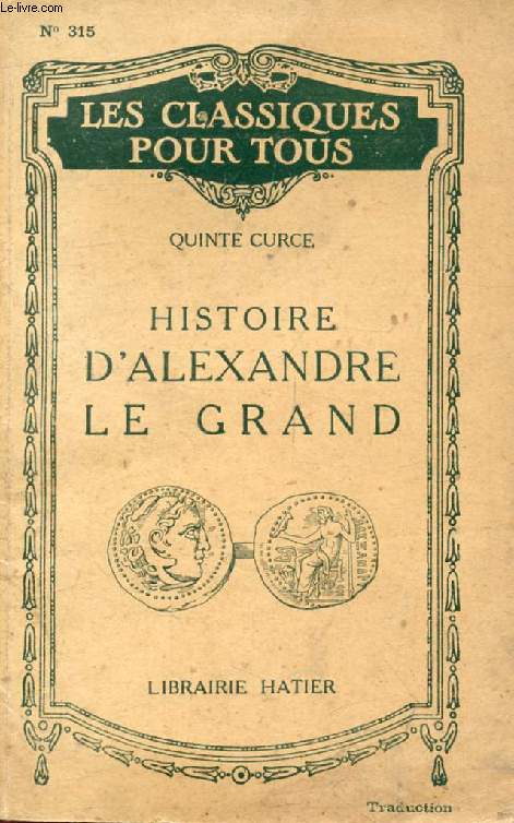 HISTOIRE D'ALEXANDRE LE GRAND (Morceaux Choisis) (Les Classiques Pour Tous)