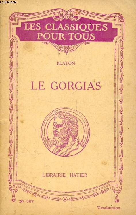 LE GORGIAS (Traduction) (Les Classiques Pour Tous)