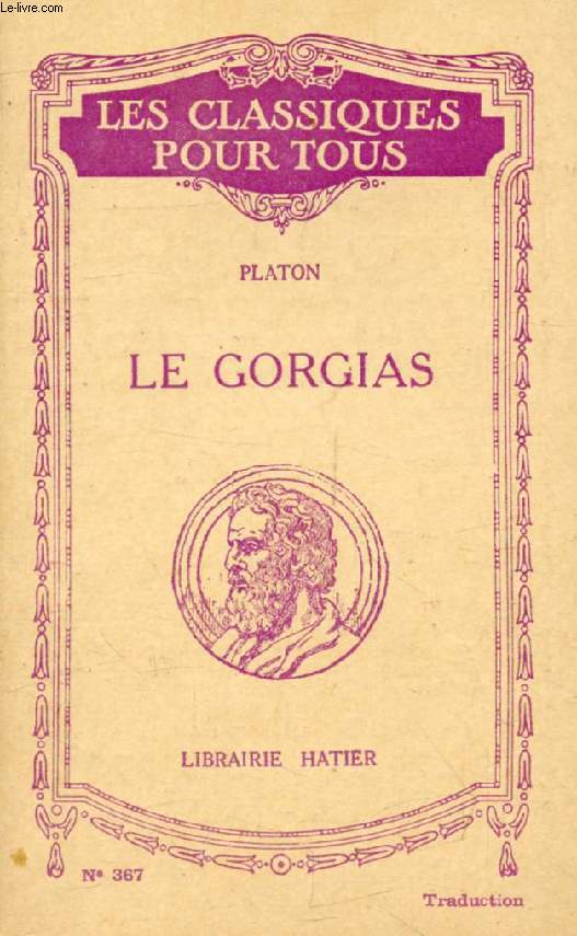 LE GORGIAS (Traduction) (Les Classiques Pour Tous)