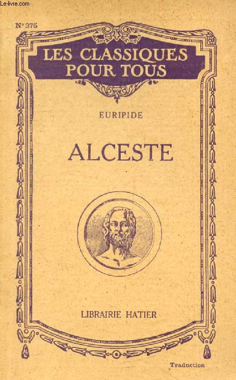 ALCESTE (Traduction) (Les Classiques Pour Tous)