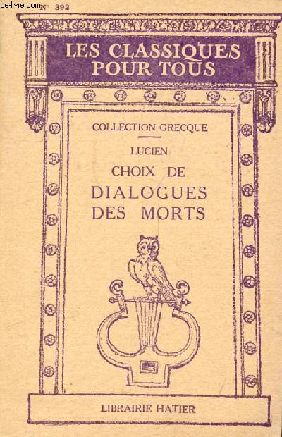 CHOIX DE DIALOGUES DES MORTS (Les Classiques Pour Tous)
