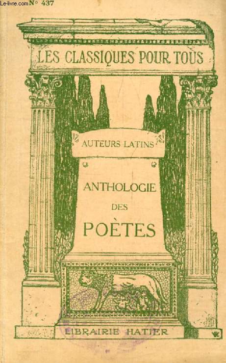 ANTHOLOGIE DES POETES LATINS (Les Classiques Pour Tous)