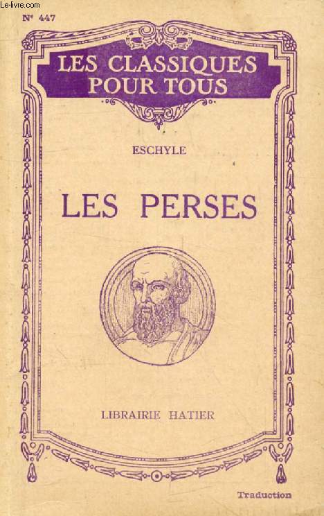 LES PERSES (Traduction) (Les Classiques Pour Tous)