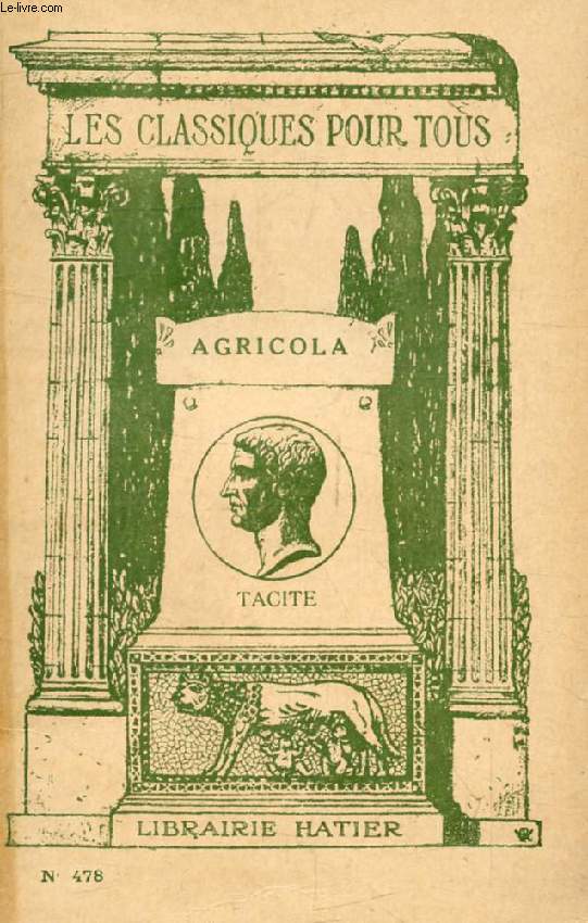 AGRICOLA (DE VITA ET MORIBUS JULII AGRICOLAE) (Les Classiques Pour Tous)