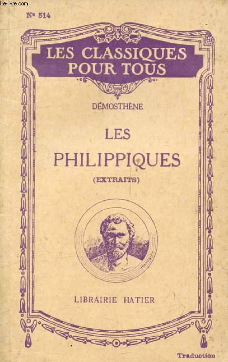 LES PHILIPPIQUES (Extraits Traduits) (Les Classiques Pour Tous)