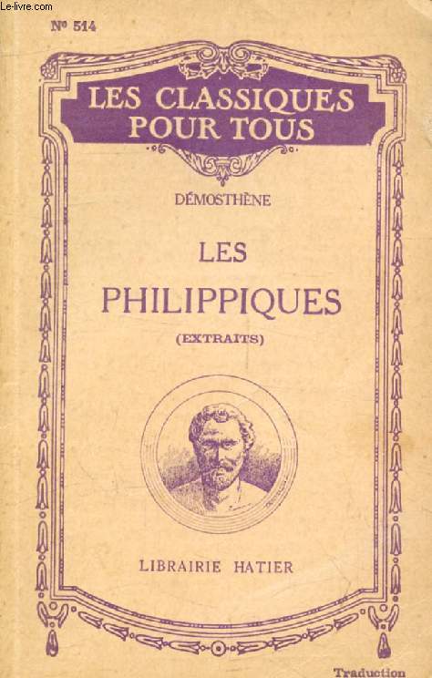 LES PHILIPPIQUES (Extraits Traduits) (Les Classiques Pour Tous)