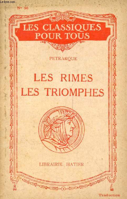 LES RIMES, LES TRIOMPHES (Traduction) (Les Classiques Pour Tous)