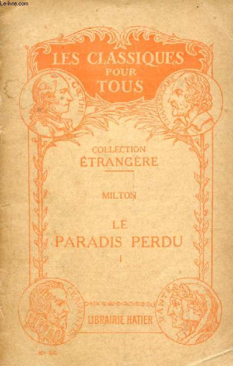 LE PARADIS PERDU, TOME I (LIVRES I-IV) (Traduction) (Les Classiques Pour Tous)
