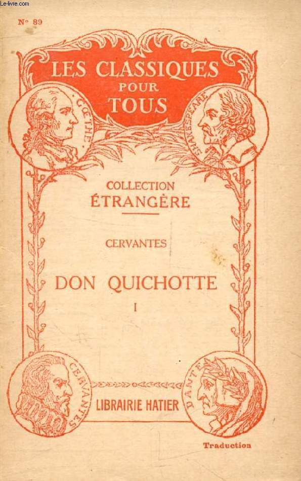 DON QUICHOTTE, TOME I (Traduction) (Les Classiques Pour Tous)