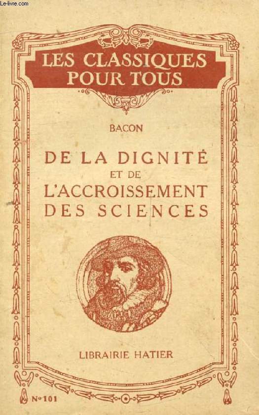 DE LA DIGNITE ET DE L'ACCROISSEMENT DES SCIENCES, LIVRE I (Traduction) (Les Classiques Pour Tous)