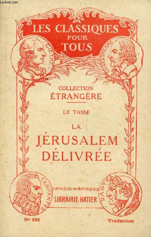 LA JERUSALEM DELIVREE (Traduction) (Les Classiques Pour Tous)