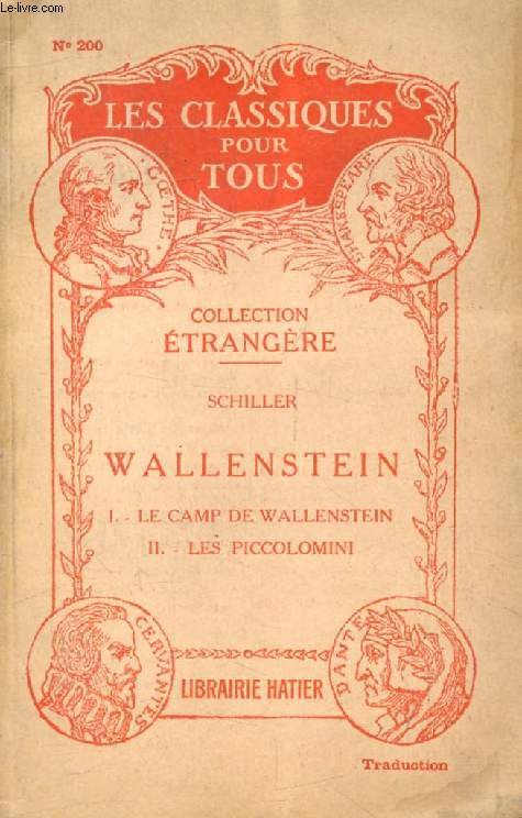 WALLENSTEIN, POEME DRAMATIQUE, TOMES I: LE CAMP DE WALLENSTEIN / LES PICCOLOMINI (Traduction) (Les Classiques Pour Tous)