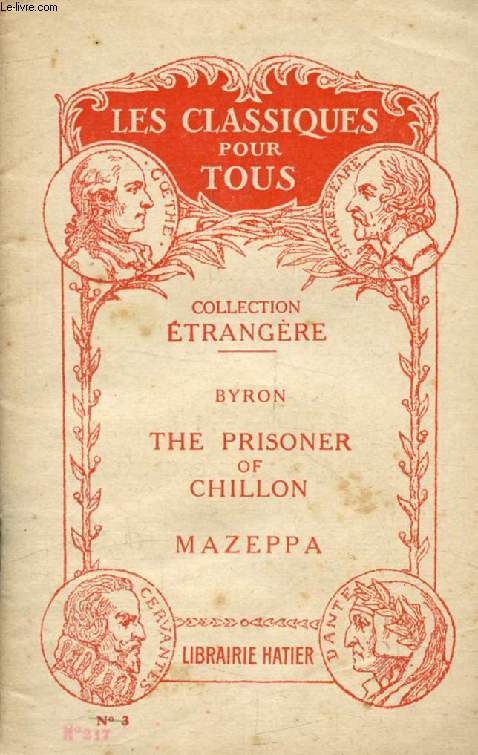 THE PRISONER OF CHILLON, MAZEPPA (Les Classiques Pour Tous)