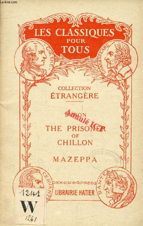 THE PRISONER OF CHILLON, MAZEPPA (Les Classiques Pour Tous)