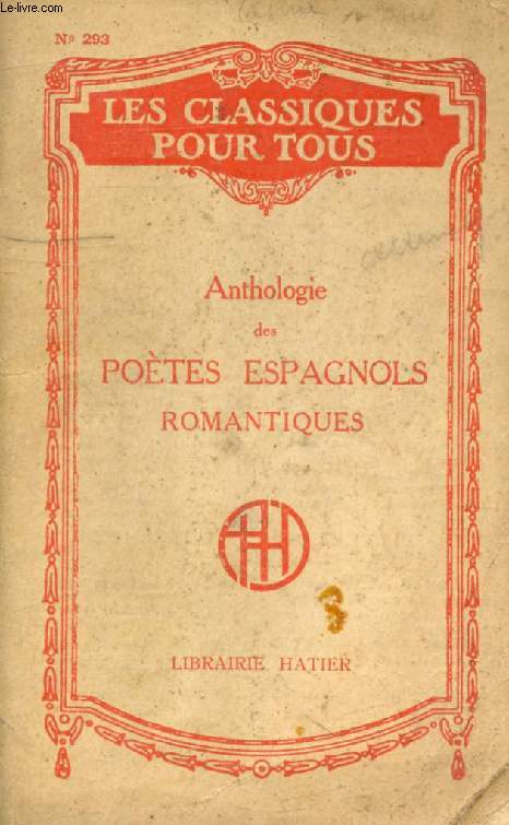 ANTHOLOGIE DES POETES ROMANTIQUES ESPAGNOLS (Les Classiques Pour Tous)