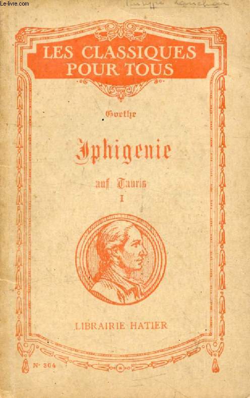 IPHIGENIE AUF TAURIS, TOME I (Les Classiques Pour Tous)