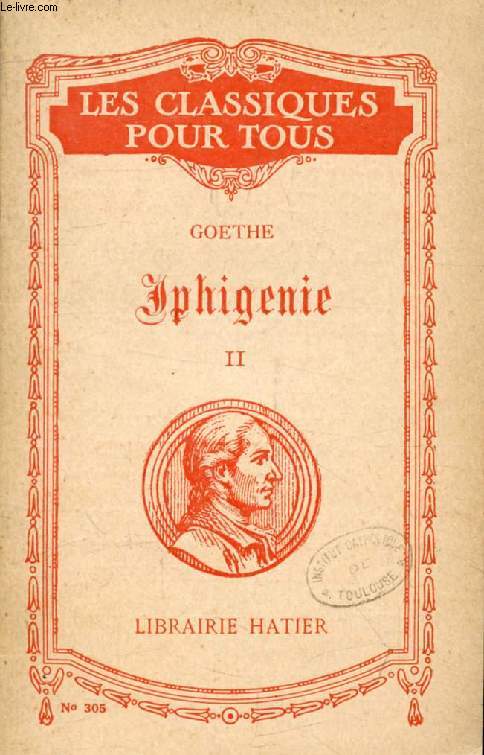 IPHIGENIE AUF TAURIS, TOME II (Les Classiques Pour Tous)