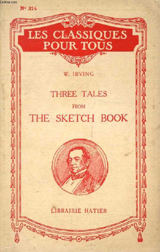 THREE TALES FROM THE SKETCH BOOK (Les Classiques Pour Tous)