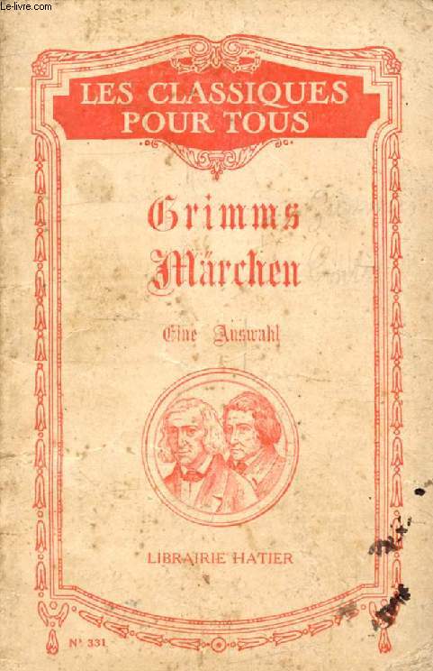 GRIMMS MRCHEN, Ein Auswahl (Les Classiques Pour Tous)