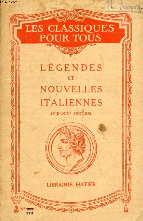 LEGENDES ET NOUVELLES ITALIENNES, XIIIe-XIVe SIECLES (Les Classiques Pour Tous)