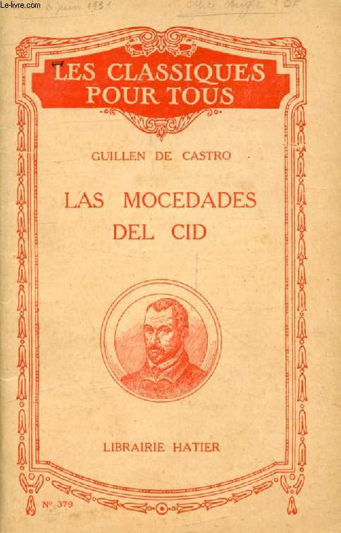 LAS MOCEDADES DEL CID, Comedia Primera en tres Actos (Les Classiques Pour Tous)