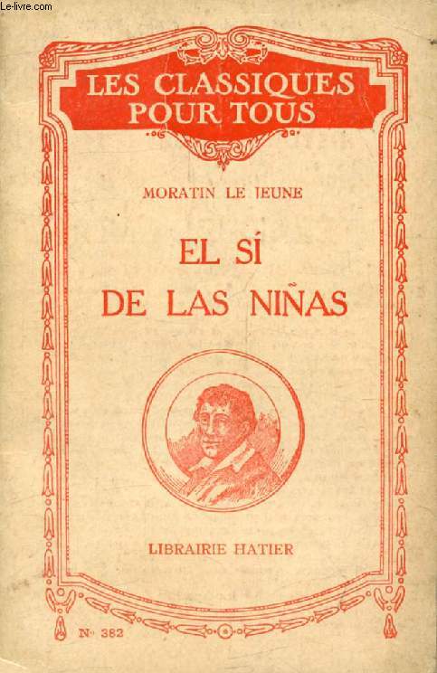 EL SI DE LAS NIAS, Comedia en Tres Actos (Les Classiques Pour Tous)