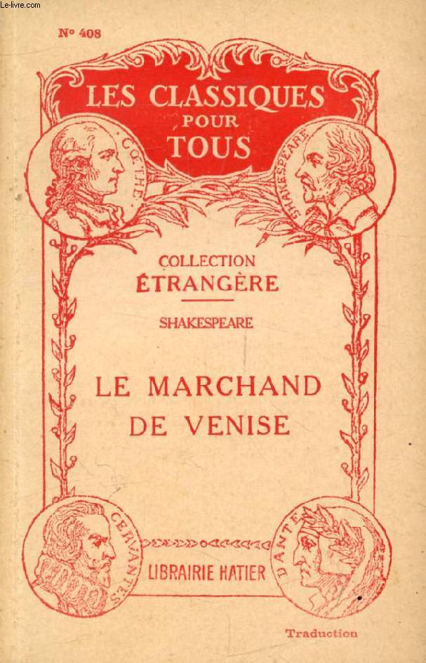 LE MARCHAND DE VENISE, Comdie en 5 Actes (Traduction) (Les Classiques Pour Tous)