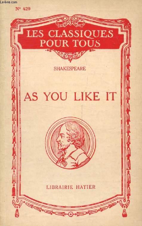 AS YOU LIKE IT (Les Classiques Pour Tous)