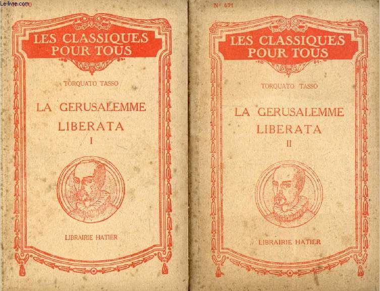 LA GERUSALEMME LIBERATA, CHANTS I-XX, 2 TOMES (Les Classiques Pour Tous)