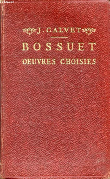 BOSSUET, OEUVRES CHOISIES