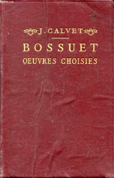 BOSSUET, OEUVRES CHOISIES