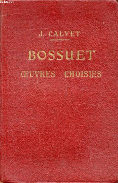 BOSSUET, OEUVRES CHOISIES