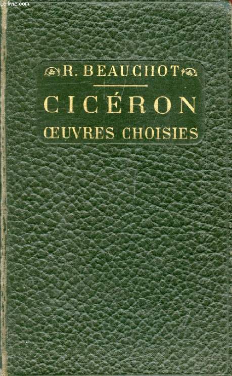 CICERON, OEUVRES CHOISIES