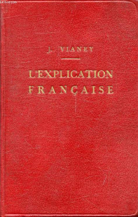 L'EXPLICATION FRANCAISE AU BACCALAUREAT ET A LA LICENCE ES LETTRES