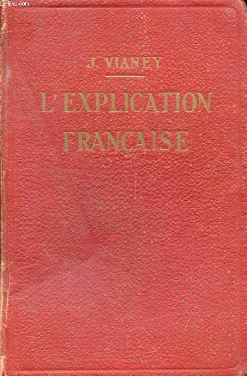 L'EXPLICATION FRANCAISE AU BACCALAUREAT ET A LA LICENCE ES LETTRES