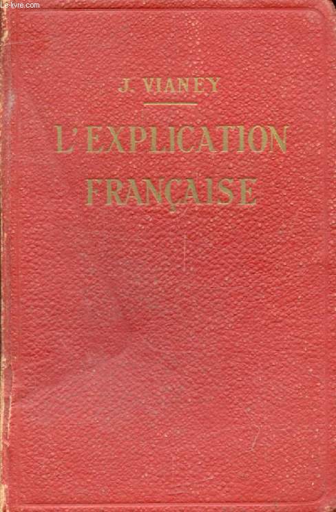 L'EXPLICATION FRANCAISE AU BACCALAUREAT ET A LA LICENCE ES LETTRES