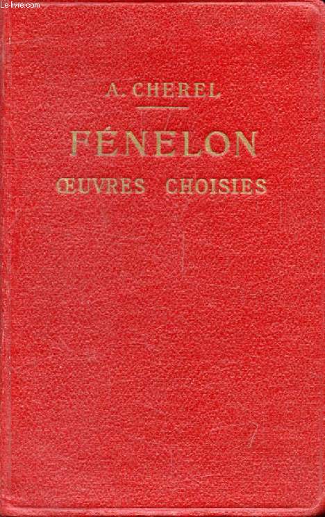 FENELON, OEUVRES CHOISIES