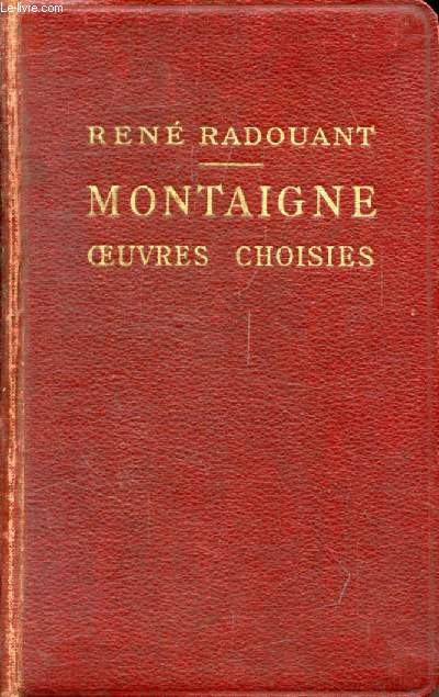 MONTAIGNE, OEUVRES CHOISIES