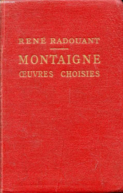 MONTAIGNE, OEUVRES CHOISIES