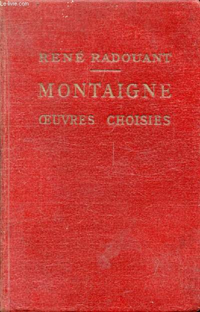 MONTAIGNE, OEUVRES CHOISIES