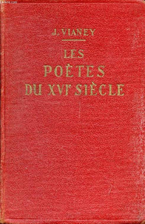 CHEFS-D'OEUVRE POETIQUES DU XVIe SIECLE: MAROT, DU BELLAY, RONSARD, D'AUBIGNE, REGNIER