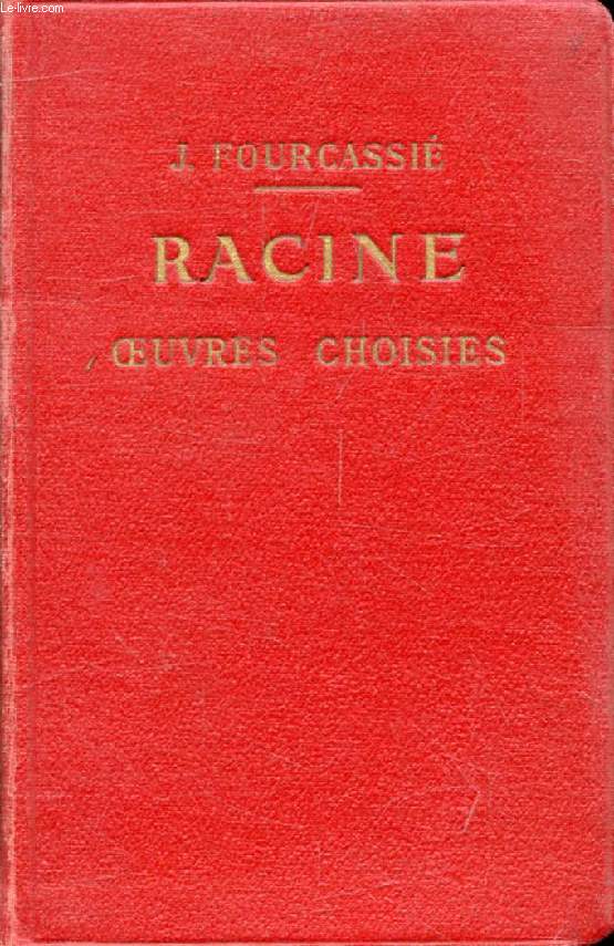 RACINE, OEUVRES CHOISIES