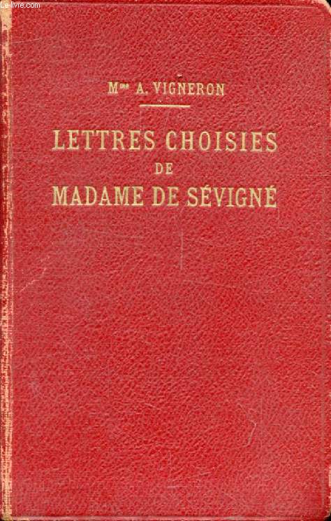 MADAME DE SEVIGNE, LETTRES CHOISIES