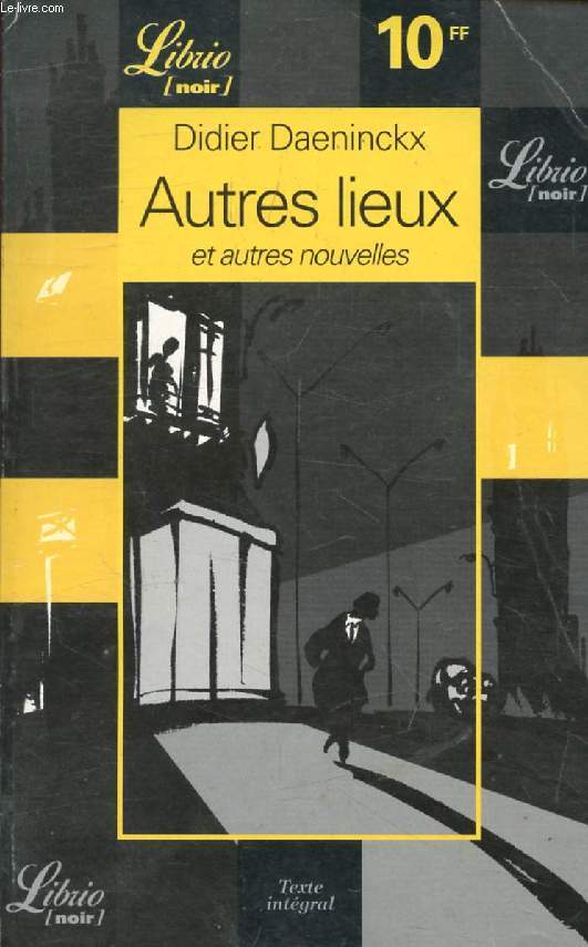 AUTRES LIEUX, ET AUTRES NOUVELLES