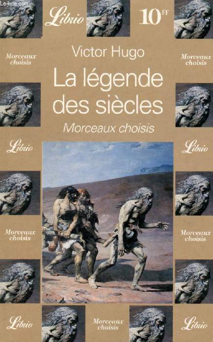 LA LEGENDE DES SIECLES, MORCEAUX CHOISIS