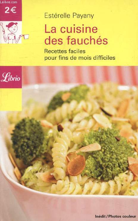 LA CUISINE DES FAUCHES, RECETTES FACILES POUR FINS DE MOIS DIFFICILES