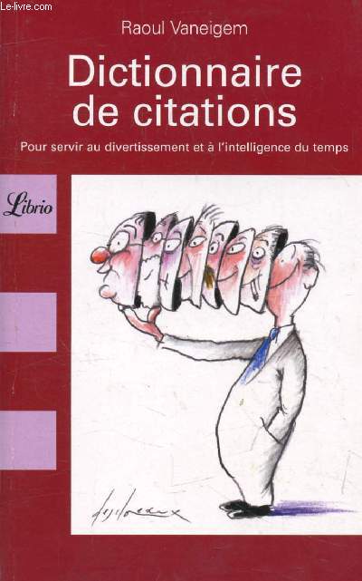 DICTIONNAIRE DE CITATIONS, POUR SERVIR AU DIVERTISSEMENT ET A L'INTELLIGENCE DU TEMPS