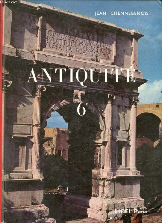 L'ANTIQUITE, L'ORIENT, LA GRECE, ROME, CLASSE DE 6